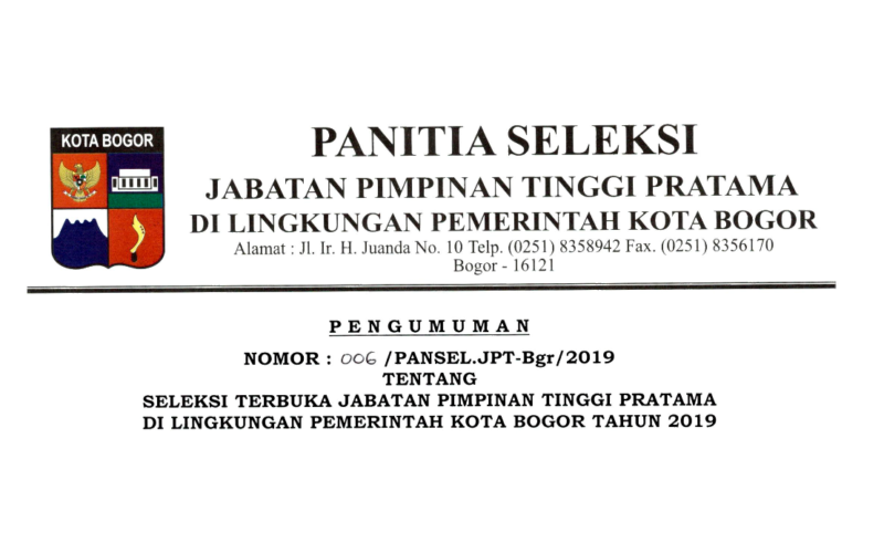 Pengumuman Seleksi Terbuka Jabatan Pimpinan Tinggi Pratama di Lingkungan Pemkot Bogor Tahun 2019