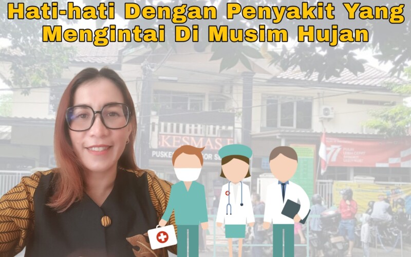 Hati-hati Dengan Penyakit Yang Mengintai Di Musim Hujan