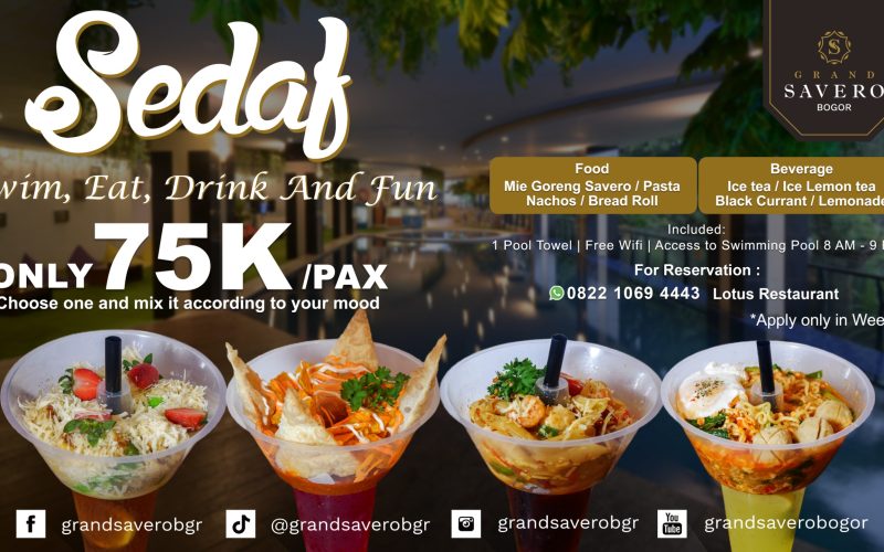 GRAND SAVERO BOGOR TAWARKAN PAKET “SEDAF” HANYA 75K UNTUK MAKAN, MINUM & RENANG SEPUASNYA